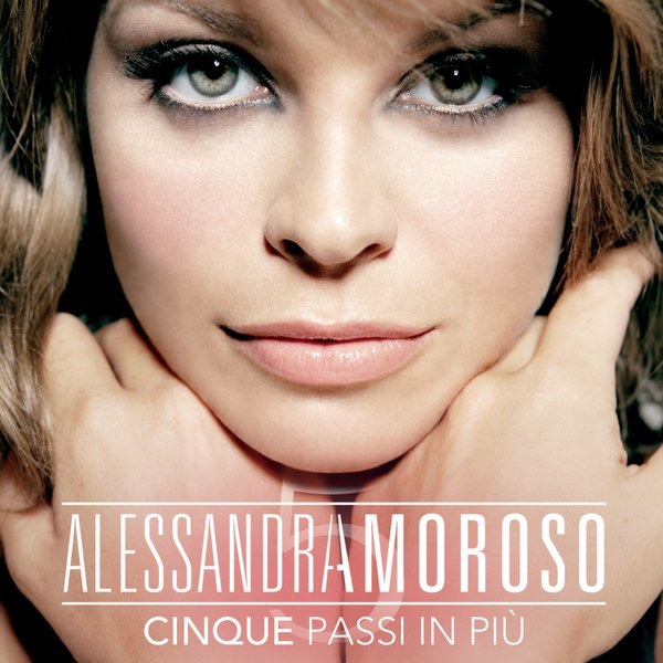 Alessandra Amoroso - Cinque Passi In Piu